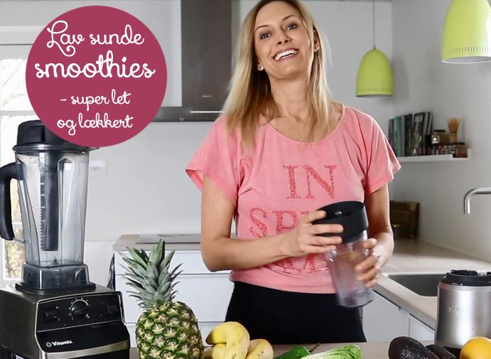 Videokursus: Lav Sunde Smoothies