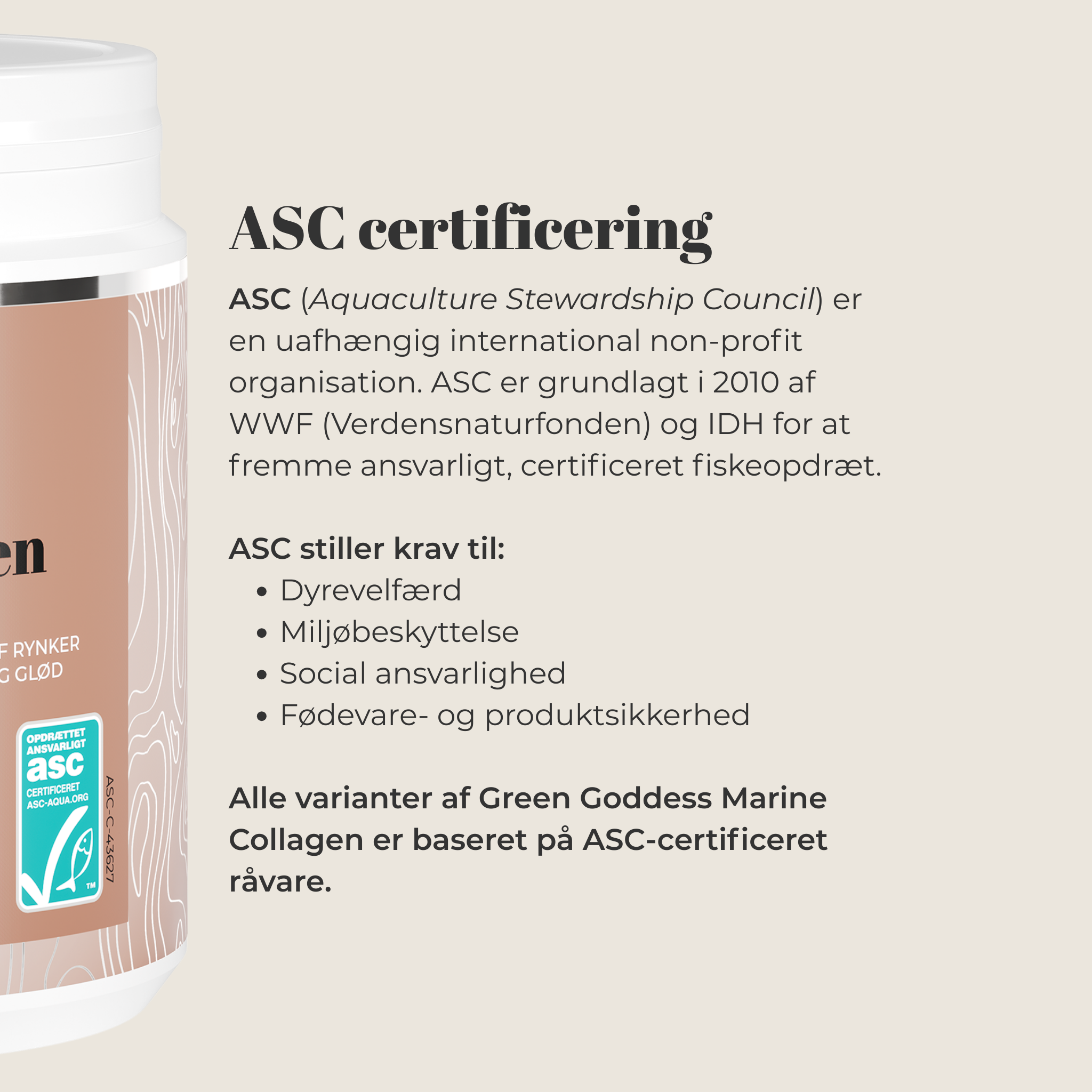 Beautiful Chocolate Marine Collagen er ASC-certificeret.